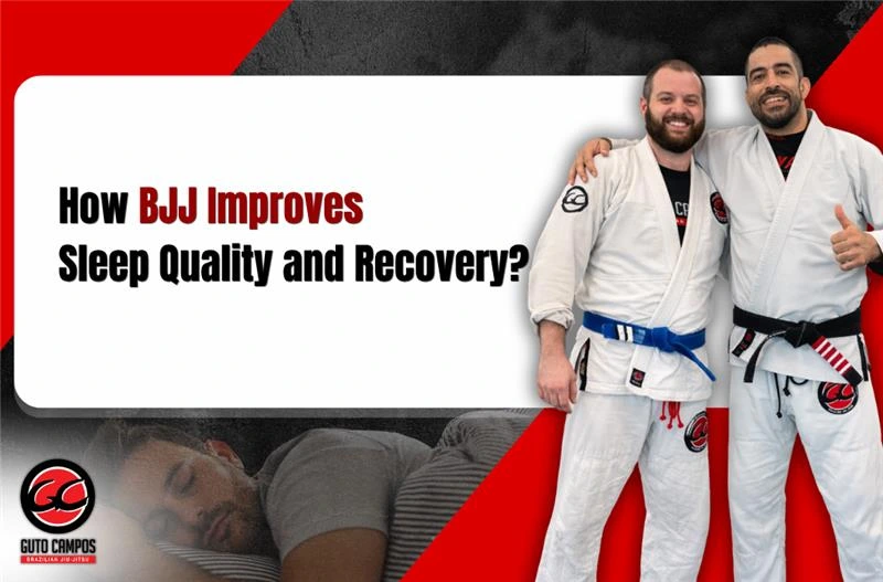 How BJJ Improves Sleep Quality and Recovery?